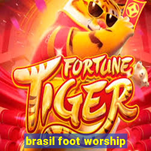 brasil foot worship